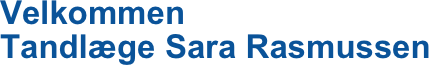 Velkommen
Tandlæge Sara Rasmussen

